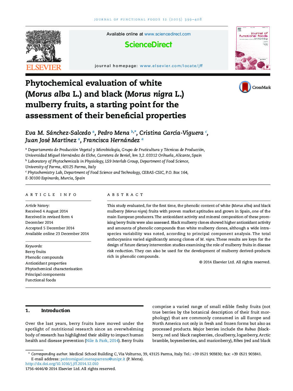 Phytochemical evaluation of white (Morus alba L.) and black (Morus nigra L.) mulberry fruits, a starting point for the assessment of their beneficial properties