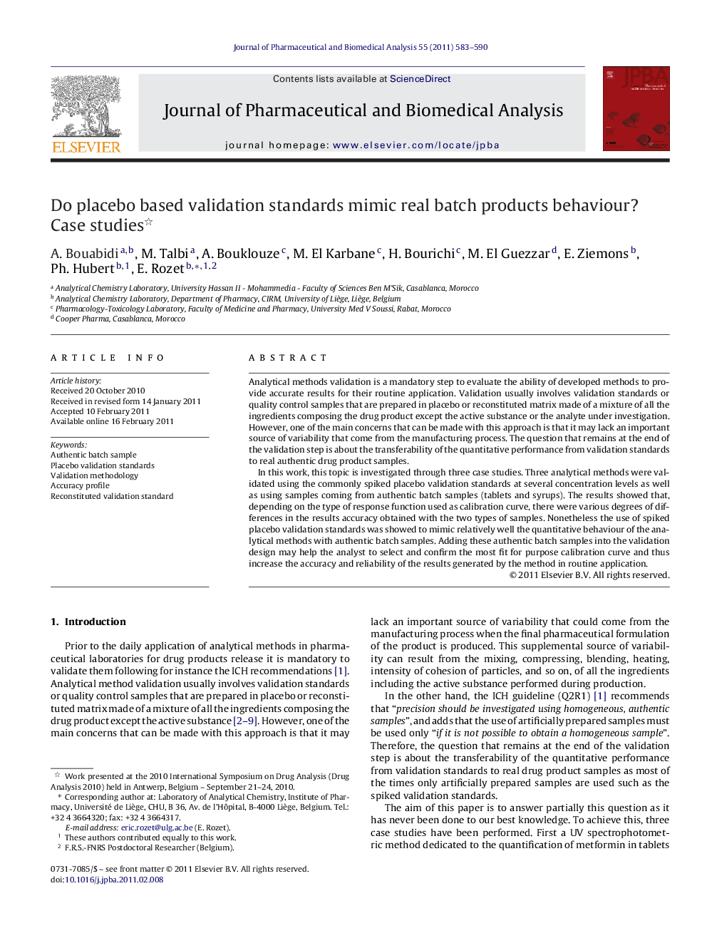 Do placebo based validation standards mimic real batch products behaviour? Case studies 