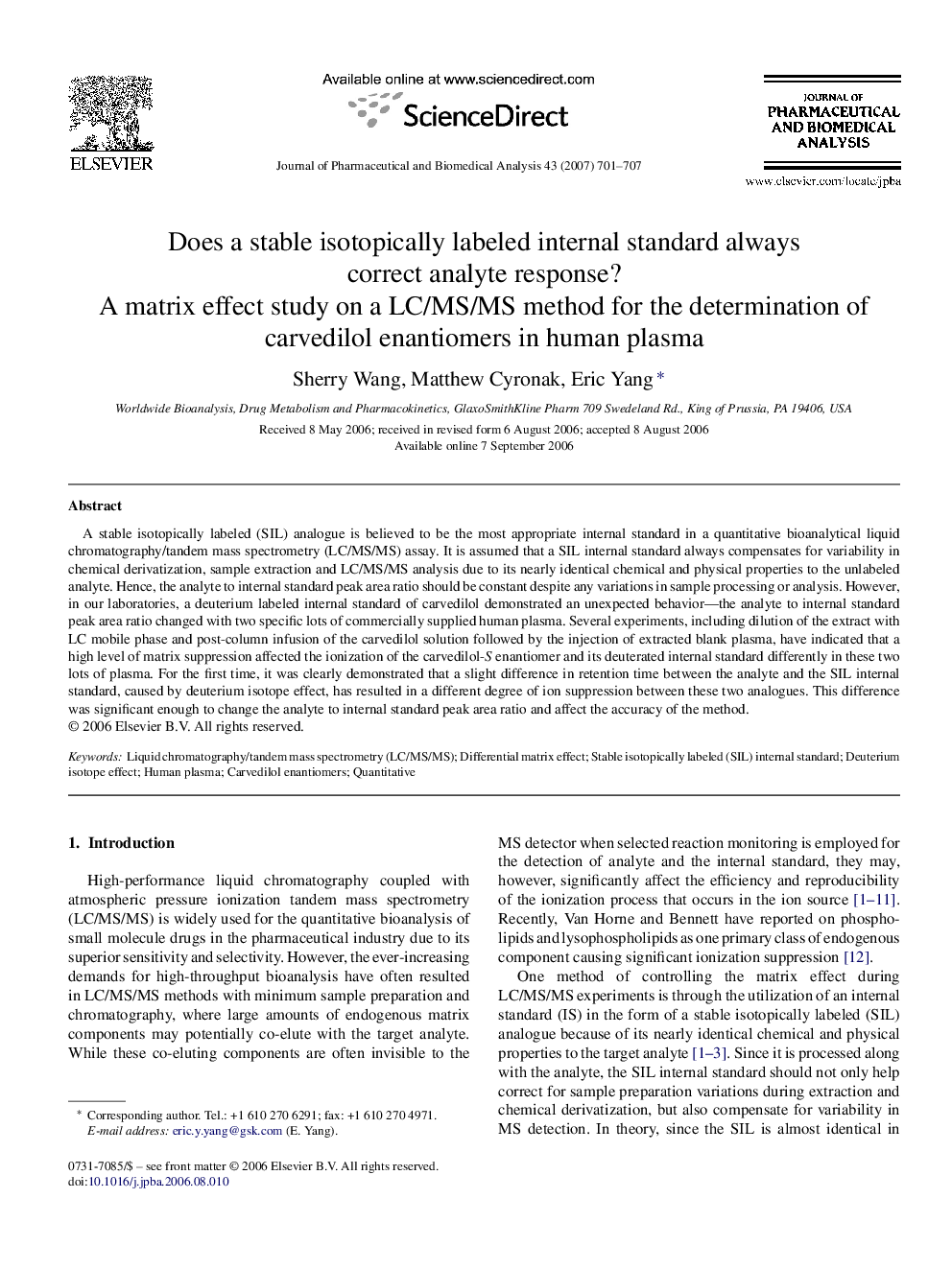 Does a stable isotopically labeled internal standard always correct analyte response?: A matrix effect study on a LC/MS/MS method for the determination of carvedilol enantiomers in human plasma