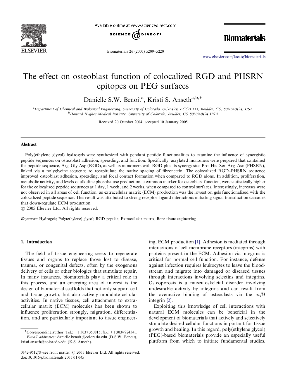 The effect on osteoblast function of colocalized RGD and PHSRN epitopes on PEG surfaces