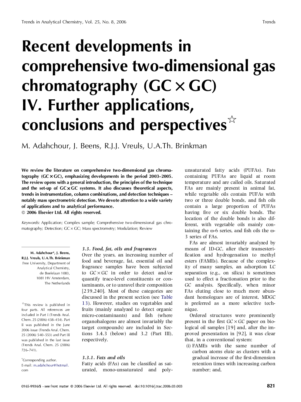 Recent developments in comprehensive two-dimensional gas chromatography (GC × GC) : IV. Further applications, conclusions and perspectives