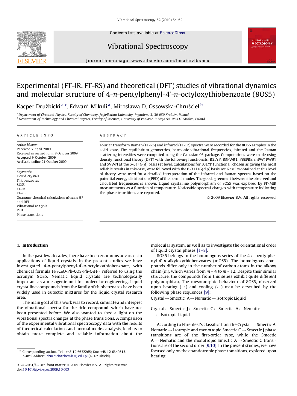 Experimental (FT-IR, FT-RS) and theoretical (DFT) studies of vibrational dynamics and molecular structure of 4-n-pentylphenyl-4â²-n-octyloxythiobenzoate (8OS5)