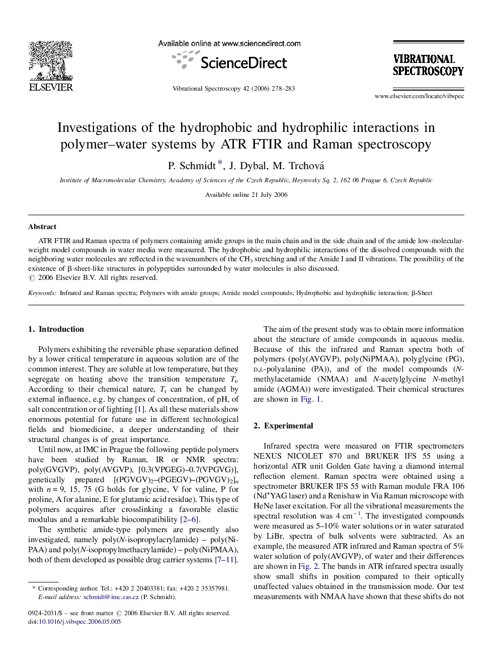 Investigations of the hydrophobic and hydrophilic interactions in polymer–water systems by ATR FTIR and Raman spectroscopy