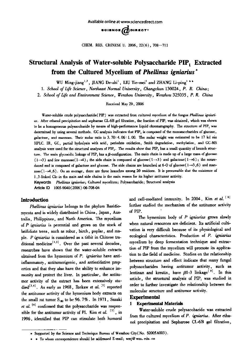 Structural Analysis of Water-soluble Polysaccharide PIP1 Extracted from the Cultured Mycelium of Phellinus igniarius1
		