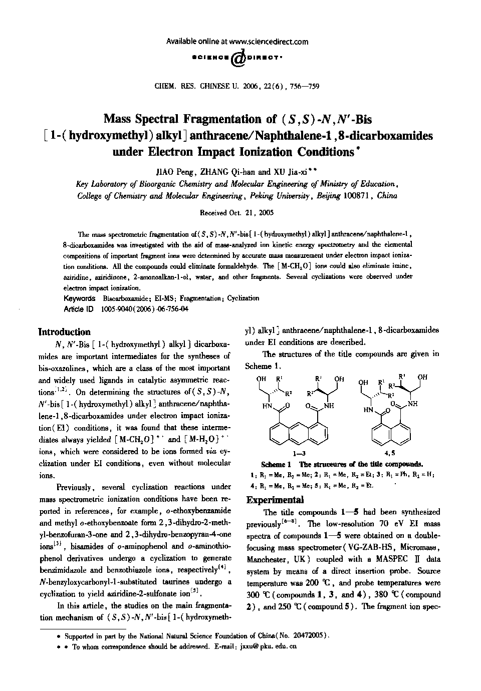 Mass Spectral Fragmentation of (S, S)-N, Nâ²-Bis [1-(hydroxymethyl) alkyl] anthracene/Naphthalene-1, 8-dicarboxamides under Electron Impact Ionization Conditions1
		