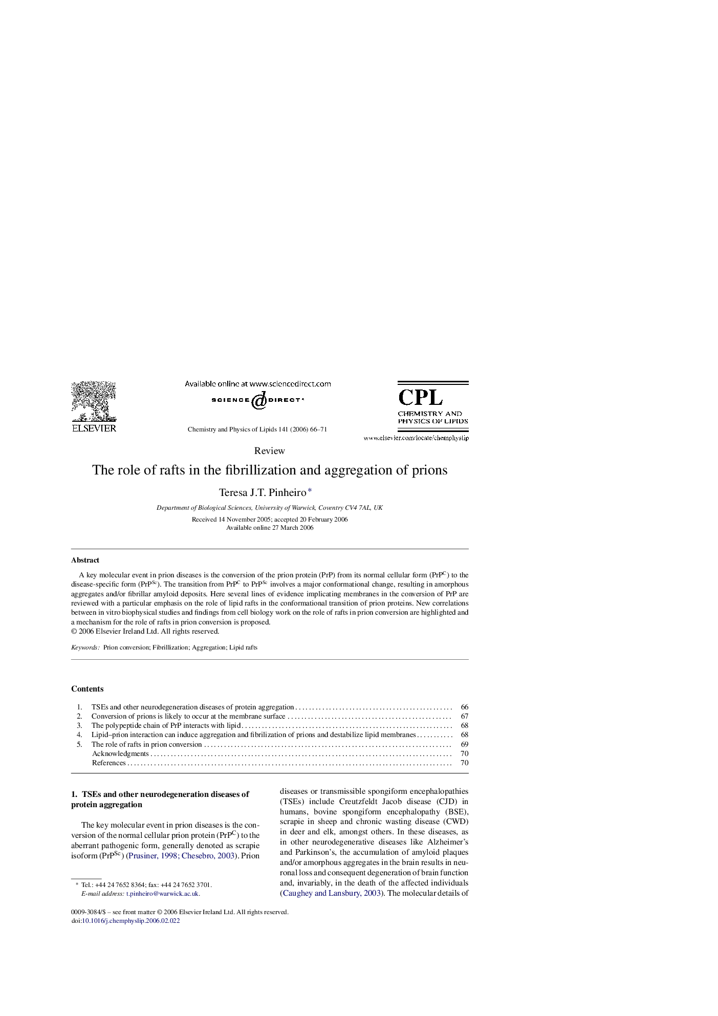 The role of rafts in the fibrillization and aggregation of prions