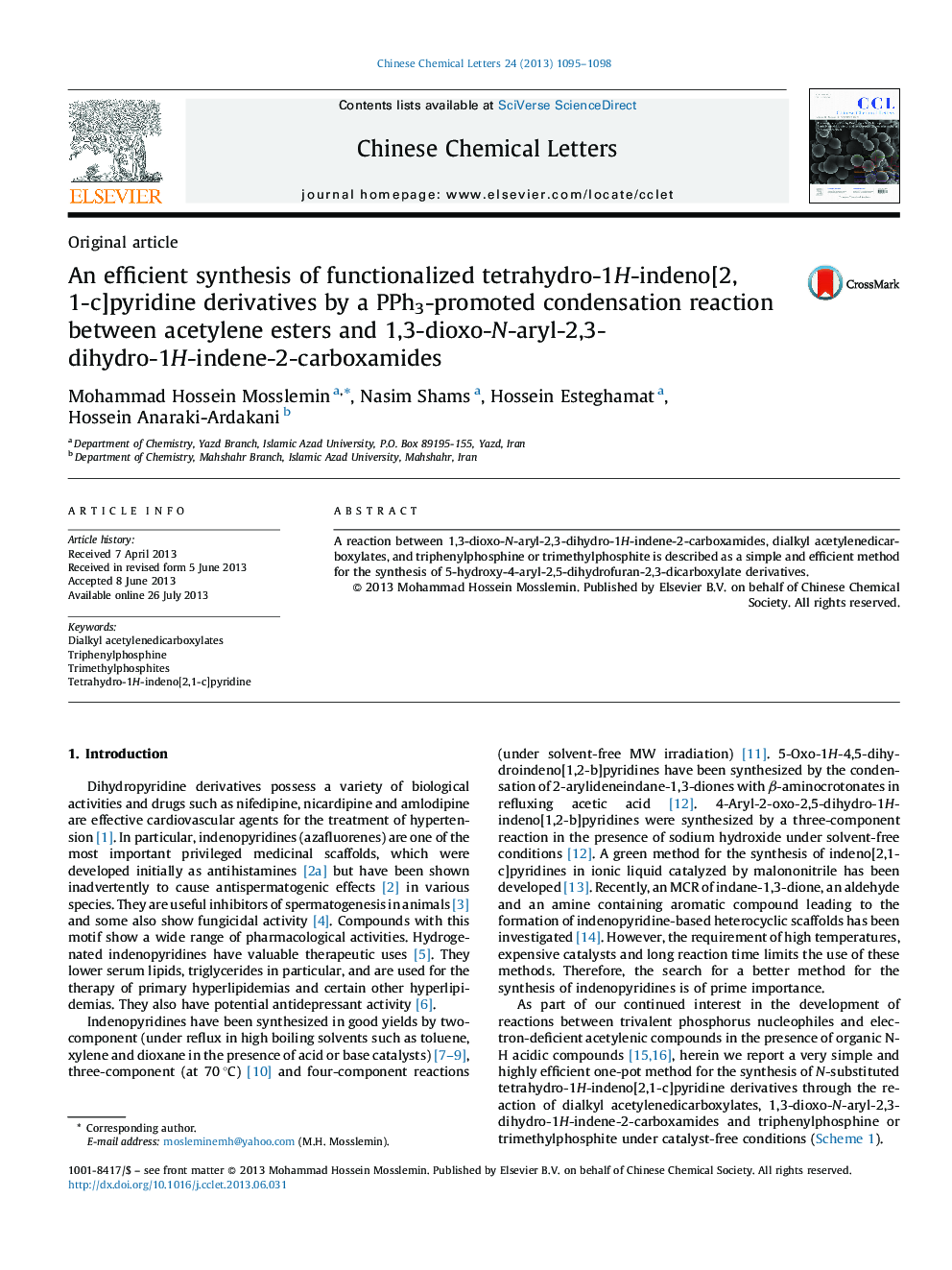 An efficient synthesis of functionalized tetrahydro-1H-indeno[2,1-c]pyridine derivatives by a PPh3-promoted condensation reaction between acetylene esters and 1,3-dioxo-N-aryl-2,3-dihydro-1H-indene-2-carboxamides