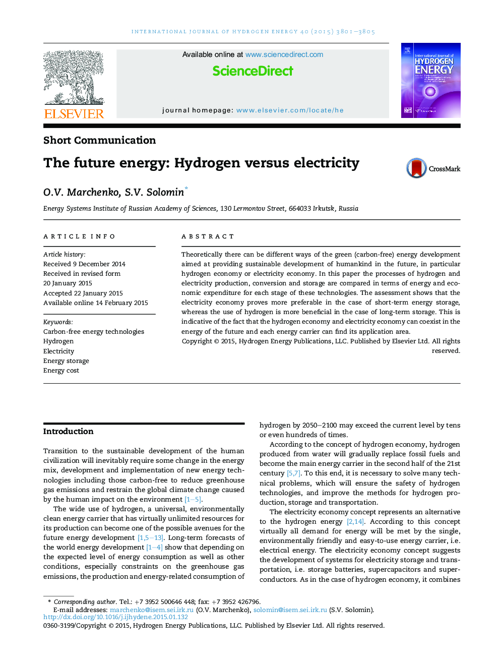 The future energy: Hydrogen versus electricity