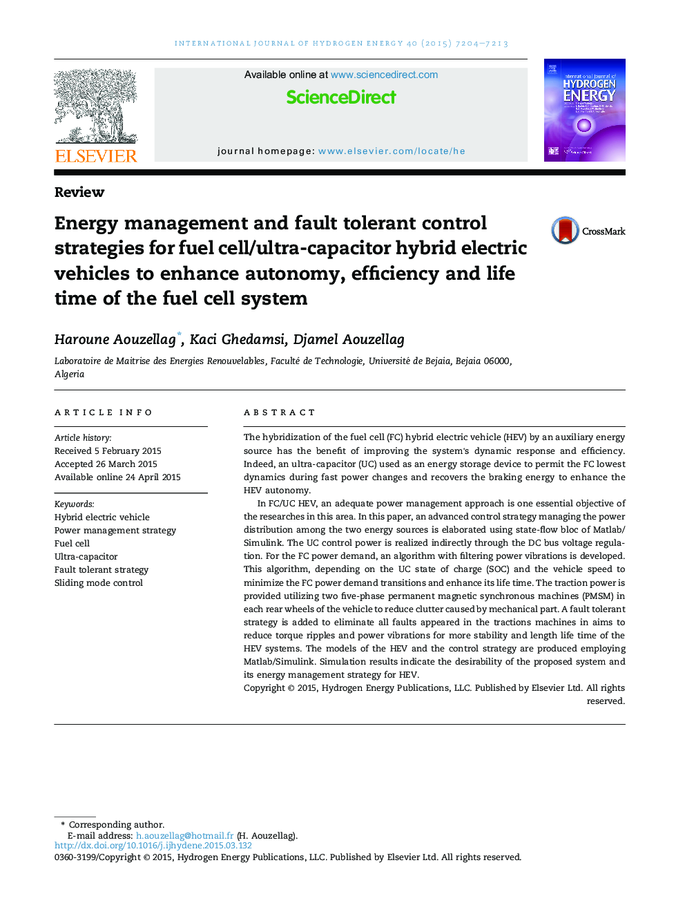 Energy management and fault tolerant control strategies for fuel cell/ultra-capacitor hybrid electric vehicles to enhance autonomy, efficiency and life time of the fuel cell system