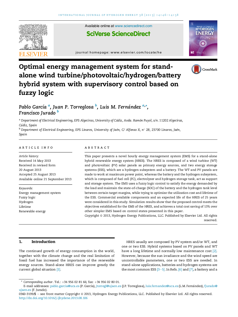 Optimal energy management system for stand-alone wind turbine/photovoltaic/hydrogen/battery hybrid system with supervisory control based on fuzzy logic