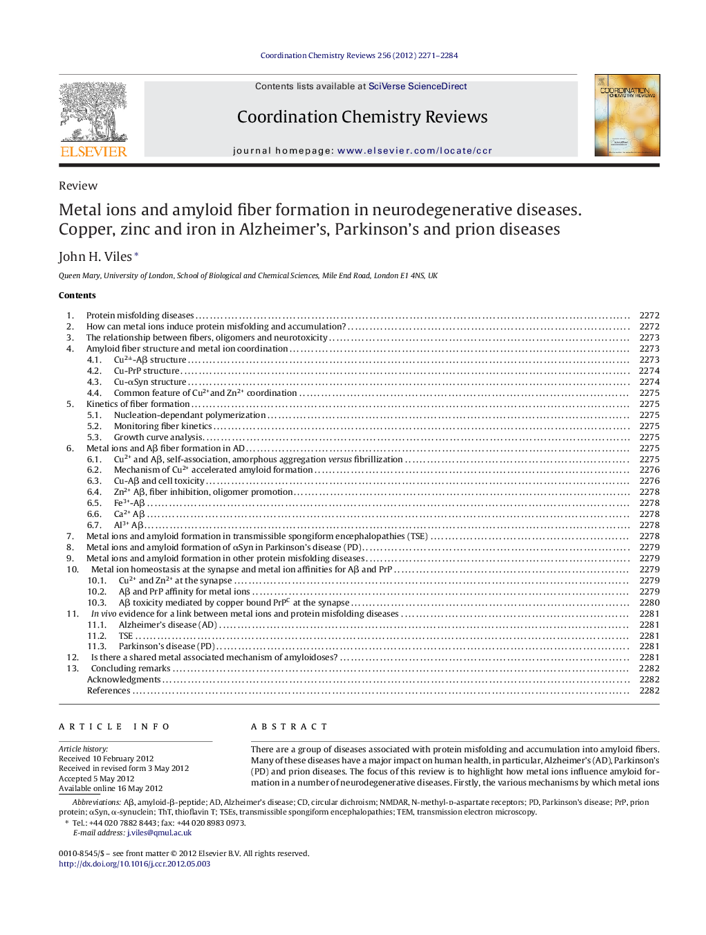 Metal ions and amyloid fiber formation in neurodegenerative diseases. Copper, zinc and iron in Alzheimer's, Parkinson's and prion diseases