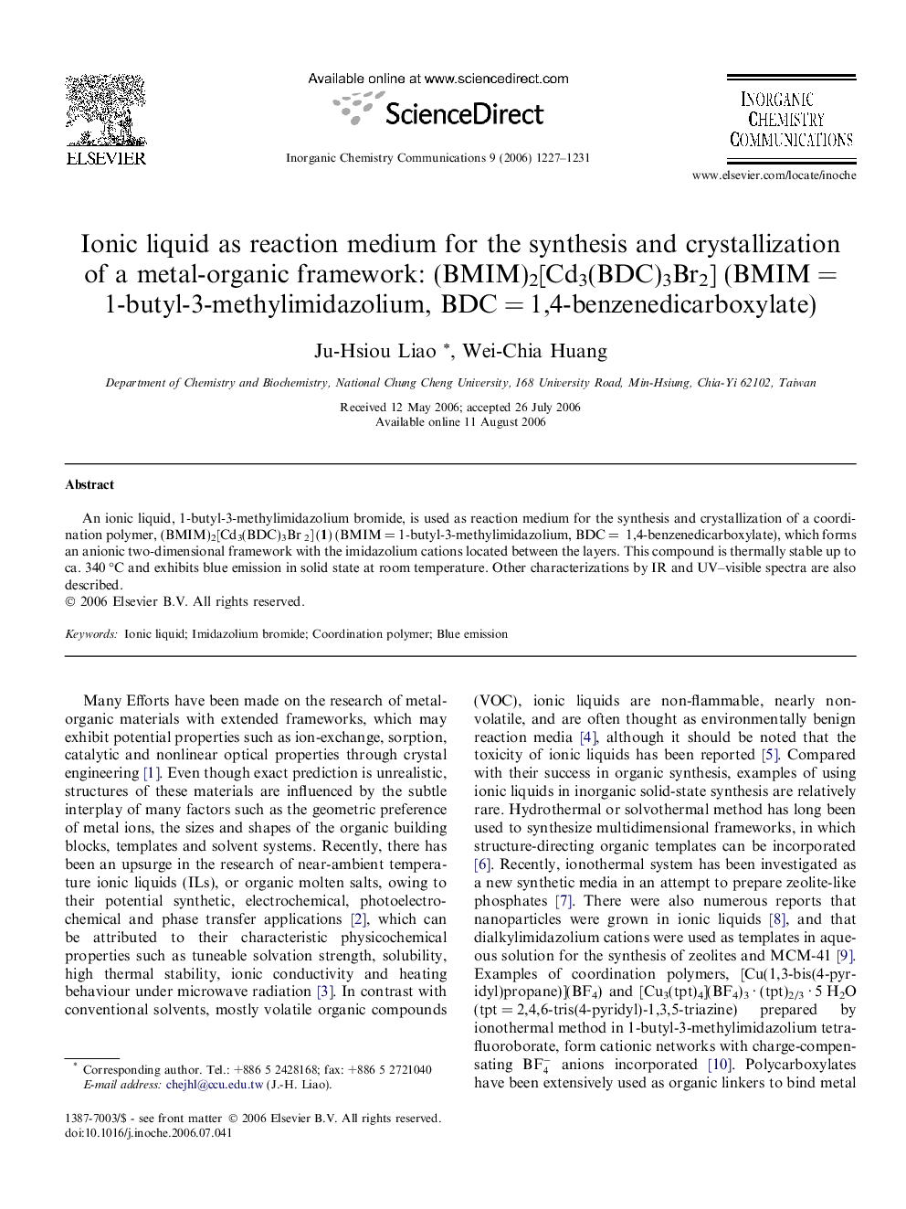 Ionic liquid as reaction medium for the synthesis and crystallization of a metal-organic framework: (BMIM)2[Cd3(BDC)3Br2] (BMIM = 1-butyl-3-methylimidazolium, BDC = 1,4-benzenedicarboxylate)