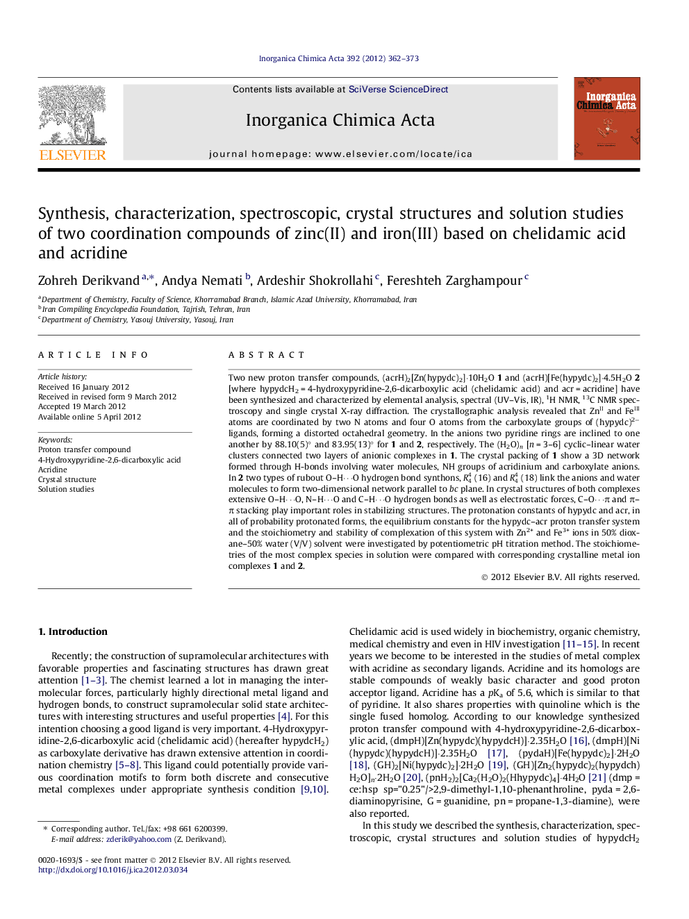 عکس صفحه اول مقاله: Synthesis, characterization, spectroscopic, crystal structures and solution studies of two coordination compounds of zinc(II) and iron(III) based on chelidamic acid and acridine Synthesis, characterization, spectroscopic, crystal structures and solution studies of two coordination compounds of zinc(II) and iron(III) based on chelidamic acid and acridine