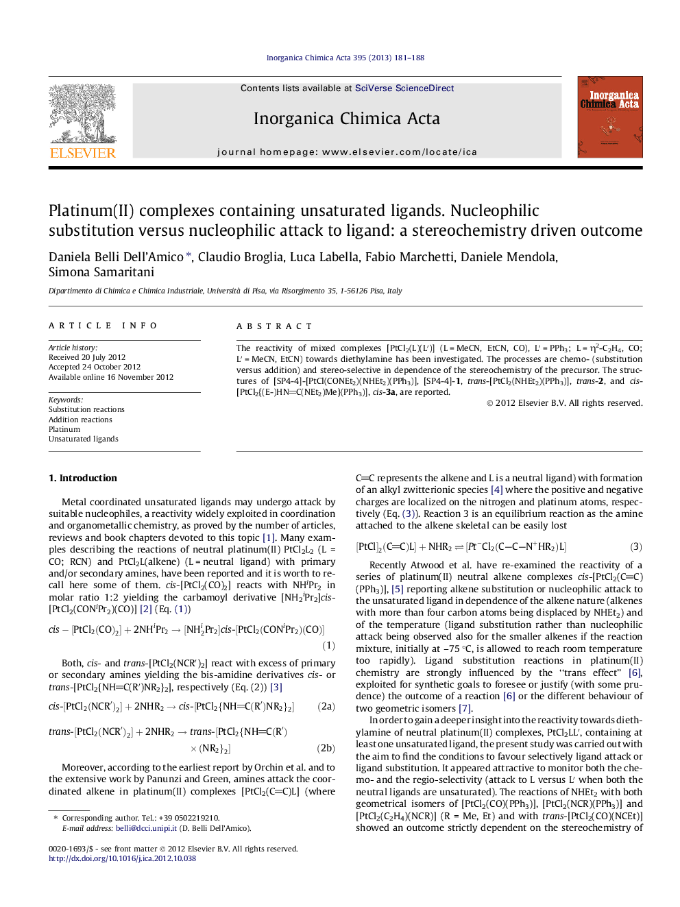 Platinum(II) complexes containing unsaturated ligands. Nucleophilic substitution versus nucleophilic attack to ligand: a stereochemistry driven outcome