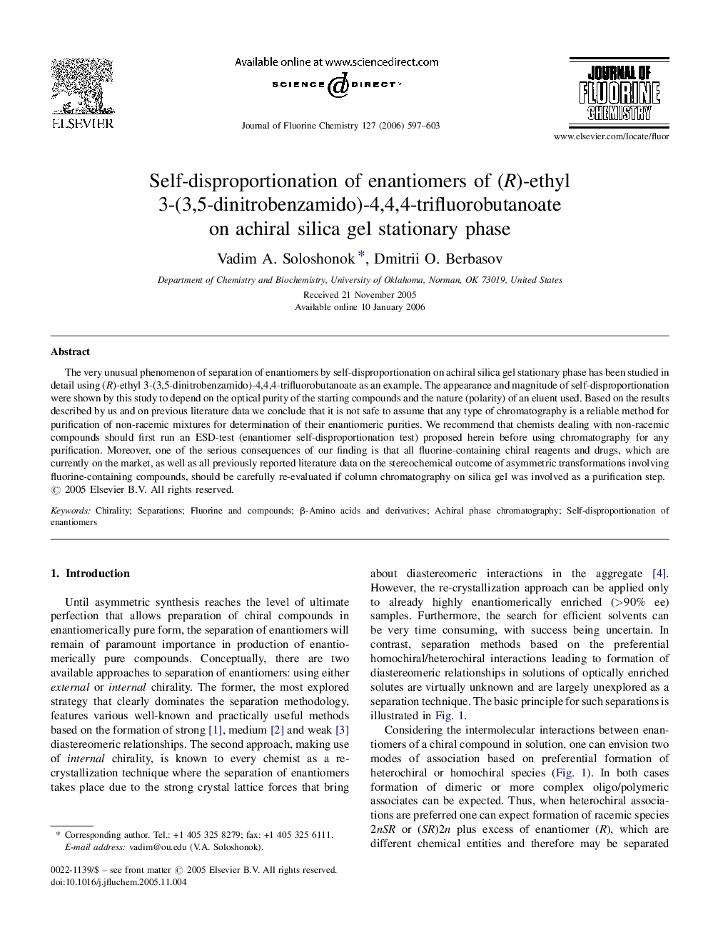 Self-disproportionation of enantiomers of (R)-ethyl 3-(3,5-dinitrobenzamido)-4,4,4-trifluorobutanoate on achiral silica gel stationary phase