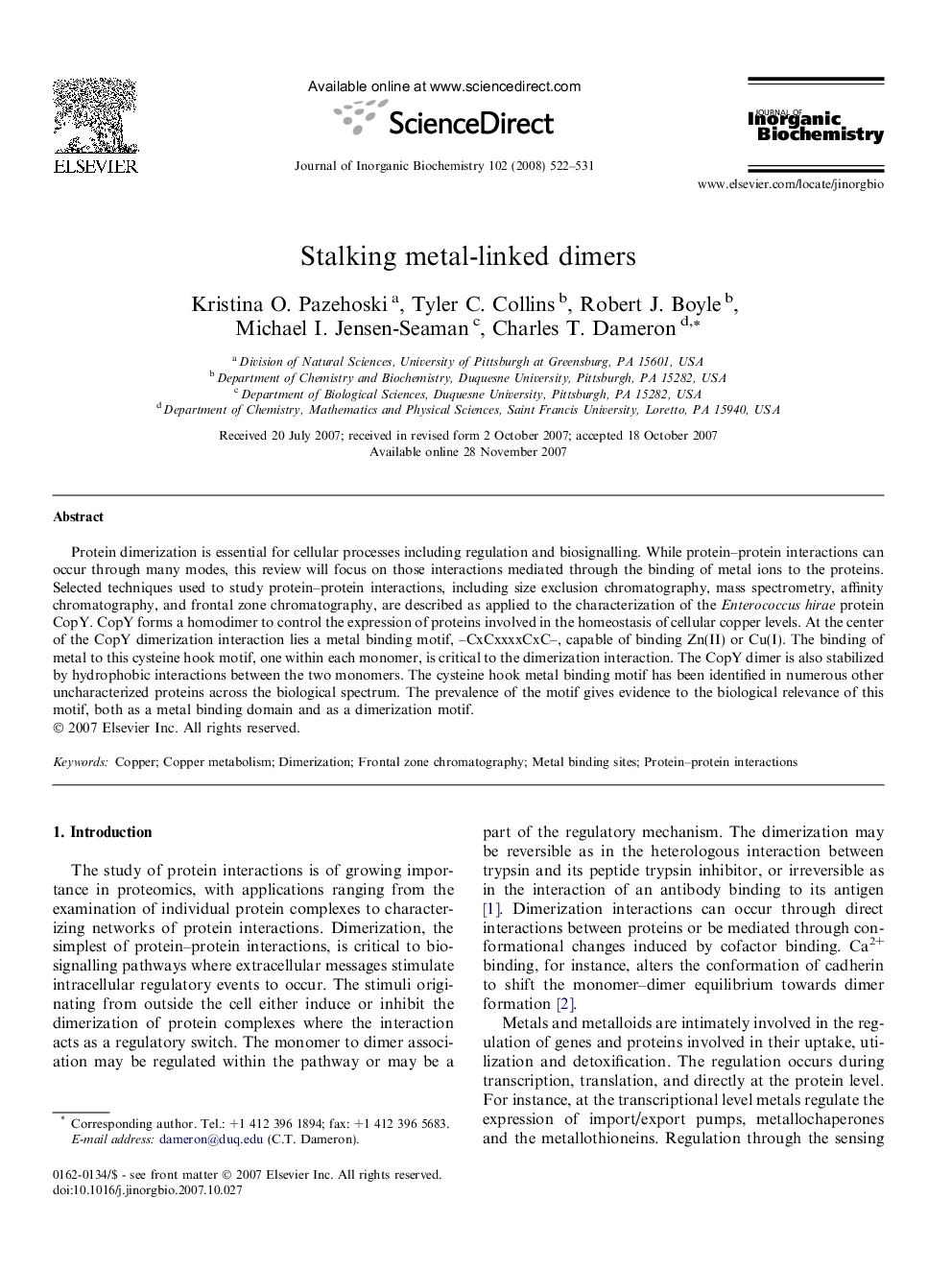 Stalking metal-linked dimers