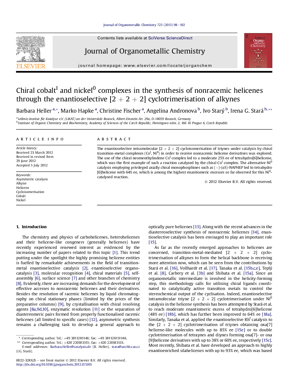 Chiral cobaltI and nickel0 complexes in the synthesis of nonracemic helicenes through the enantioselective [2 + 2 + 2] cyclotrimerisation of alkynes