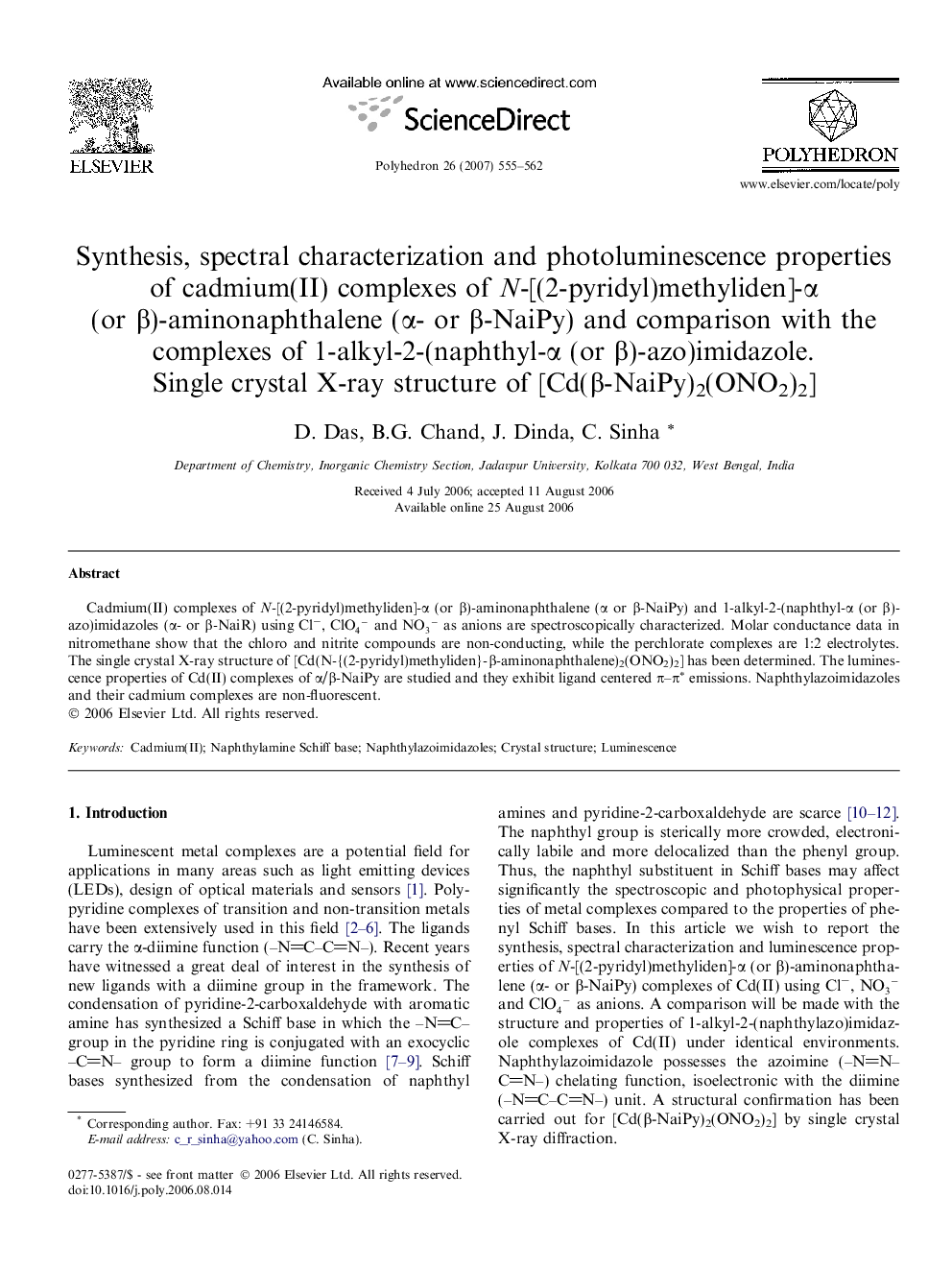 Synthesis, spectral characterization and photoluminescence properties of cadmium(II) complexes of N-[(2-pyridyl)methyliden]-α (or β)-aminonaphthalene (α- or β-NaiPy) and comparison with the complexes of 1-alkyl-2-(naphthyl-α (or β)-azo)imidazole. Single c