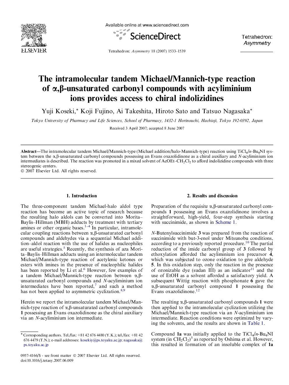The intramolecular tandem Michael/Mannich-type reaction of α,β-unsaturated carbonyl compounds with acyliminium ions provides access to chiral indolizidines