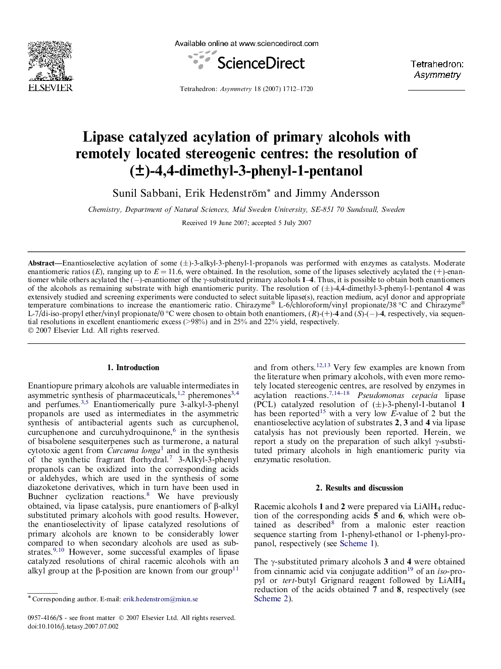 Lipase catalyzed acylation of primary alcohols with remotely located stereogenic centres: the resolution of (±)-4,4-dimethyl-3-phenyl-1-pentanol