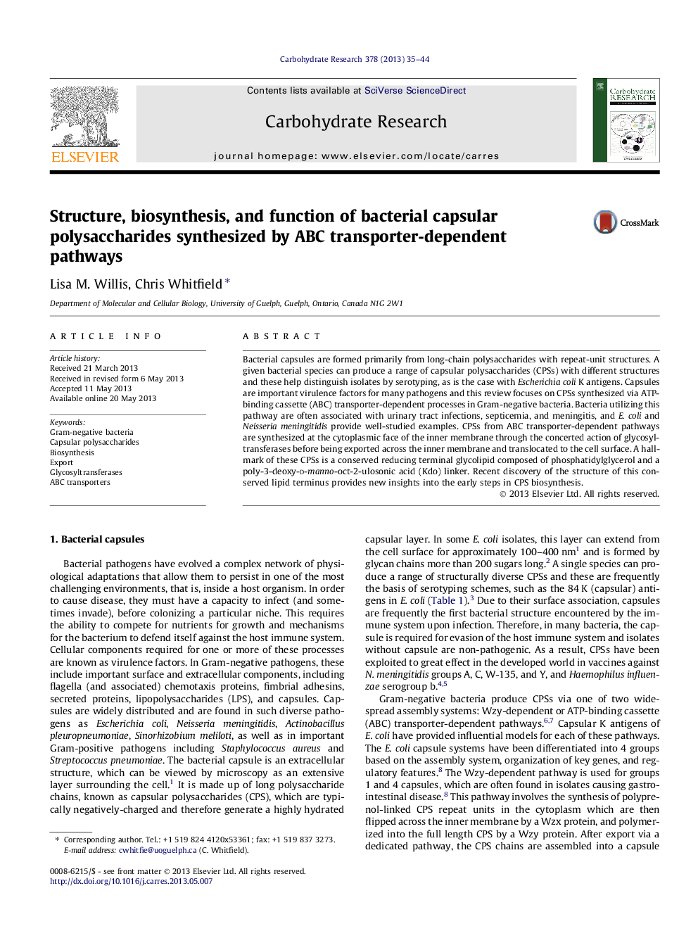 Structure, biosynthesis, and function of bacterial capsular polysaccharides synthesized by ABC transporter-dependent pathways