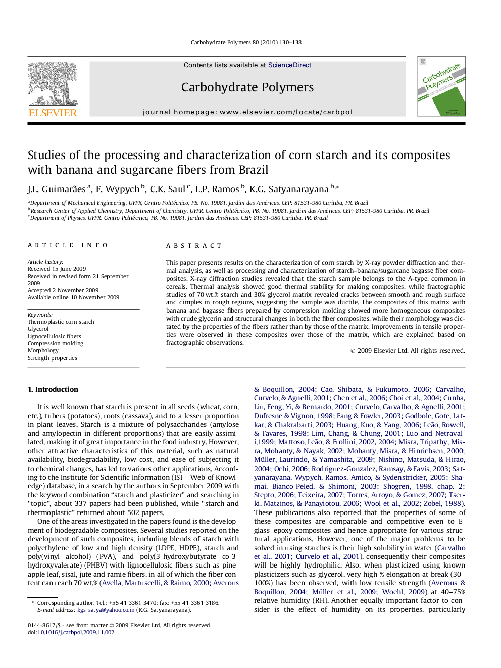 Studies of the processing and characterization of corn starch and its composites with banana and sugarcane fibers from Brazil