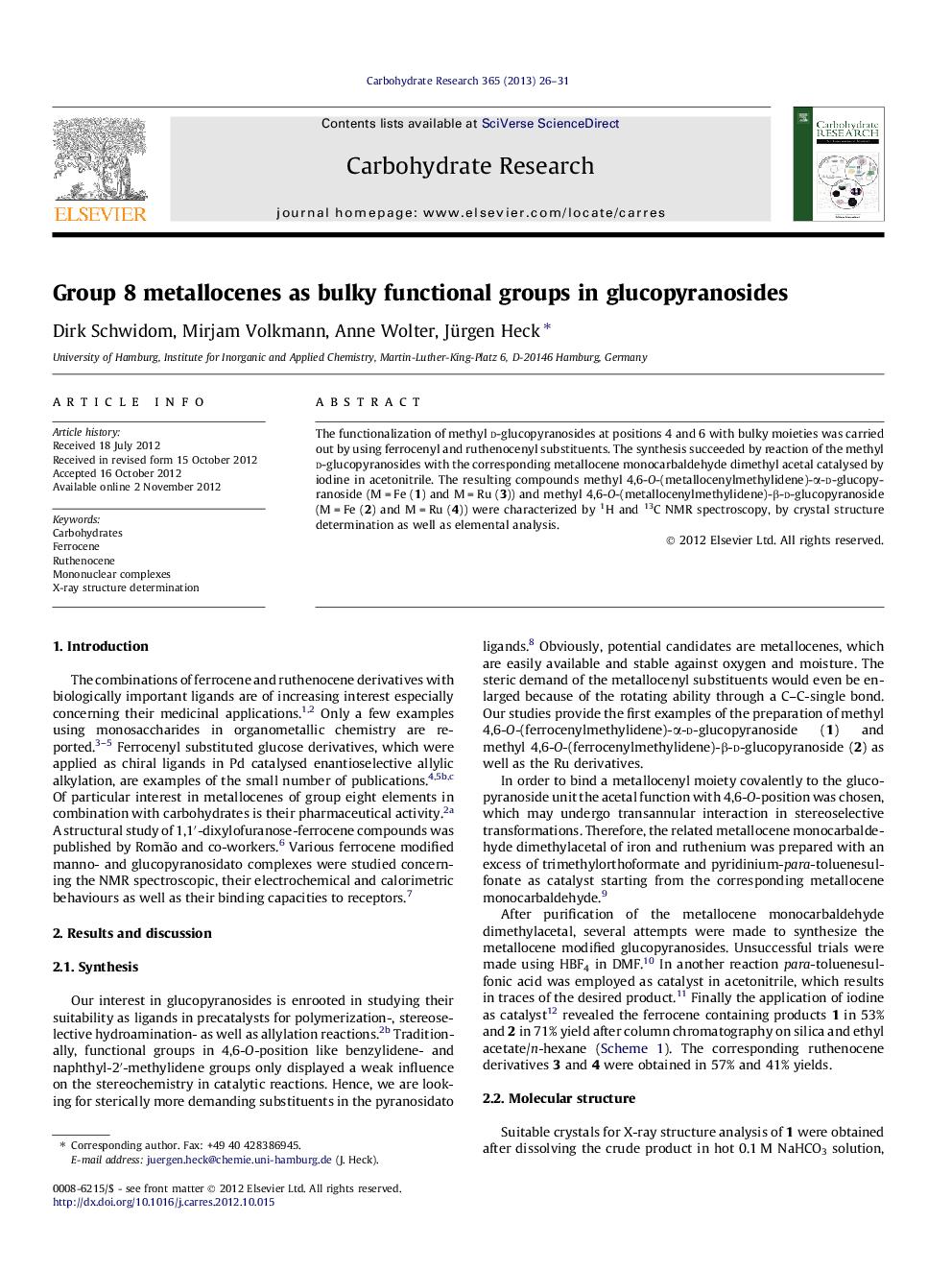 Group 8 metallocenes as bulky functional groups in glucopyranosides