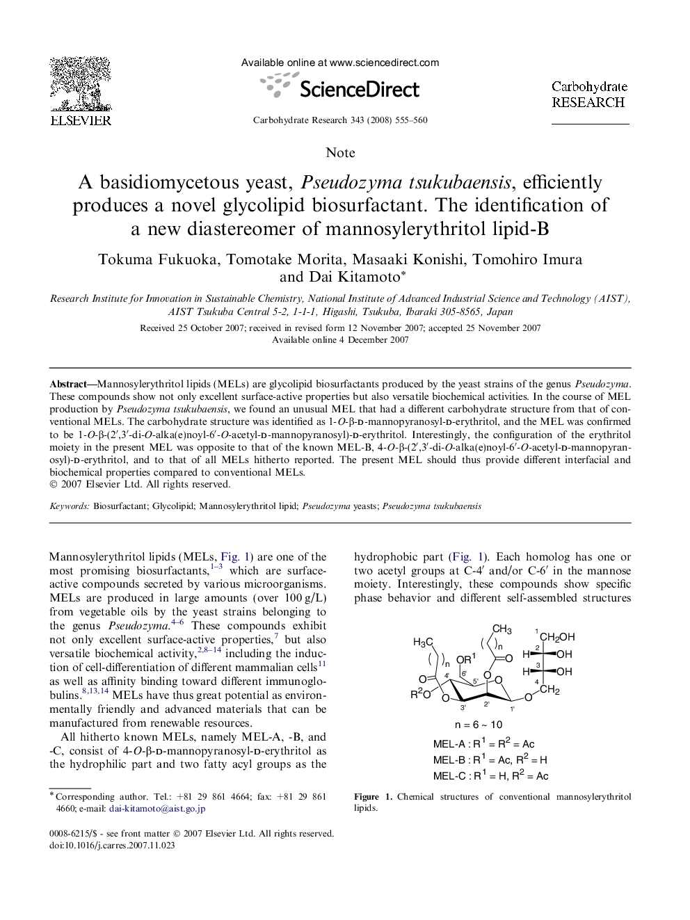 A basidiomycetous yeast, Pseudozyma tsukubaensis, efficiently produces a novel glycolipid biosurfactant. The identification of a new diastereomer of mannosylerythritol lipid-B