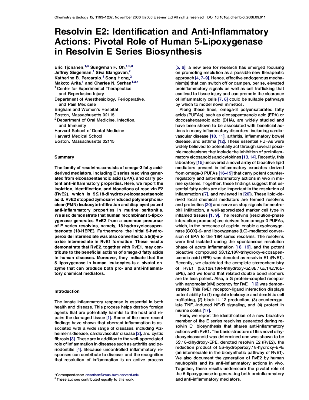 Resolvin E2: Identification and Anti-Inflammatory Actions: Pivotal Role of Human 5-Lipoxygenase in Resolvin E Series Biosynthesis