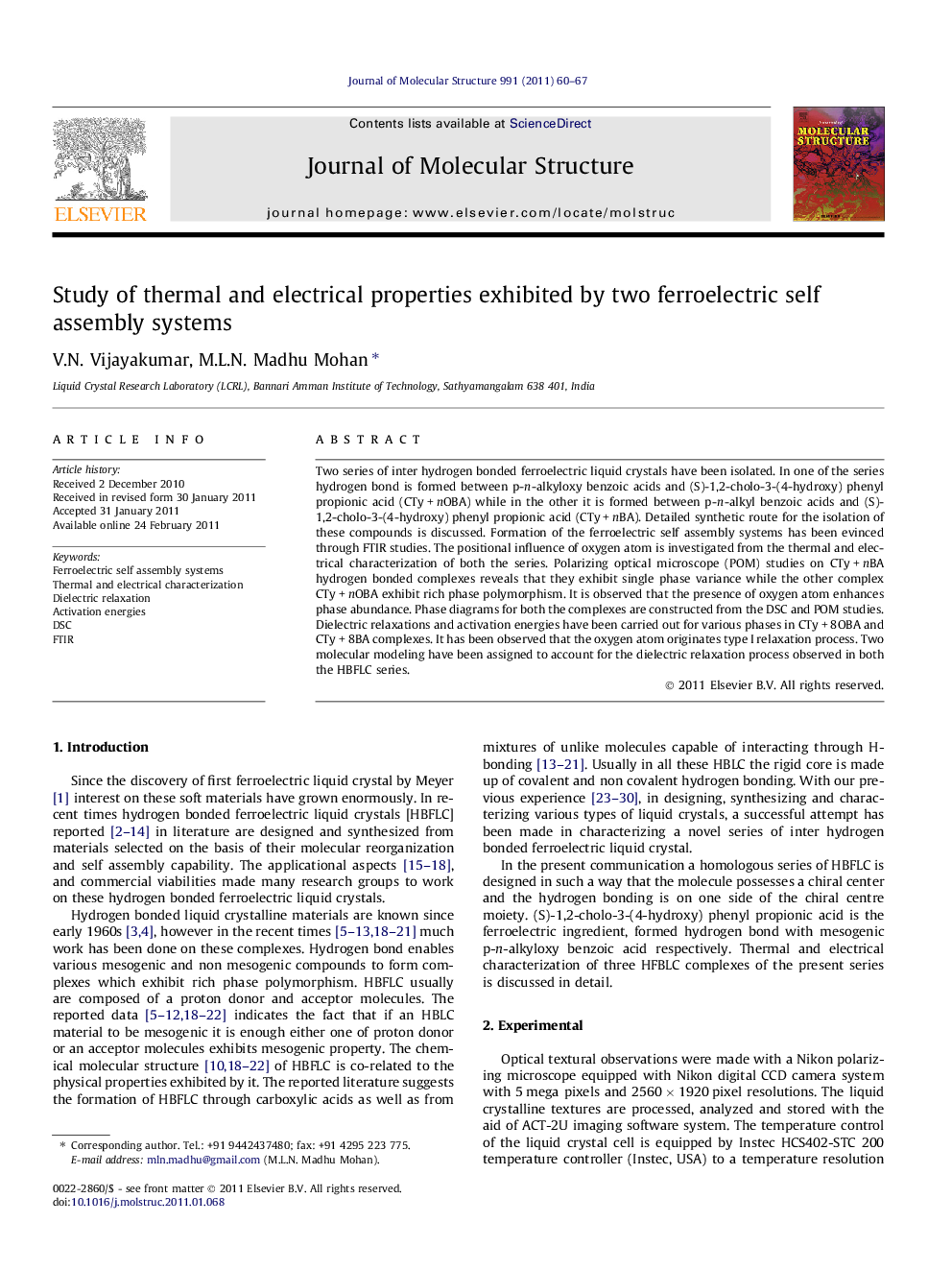 Study of thermal and electrical properties exhibited by two ferroelectric self assembly systems