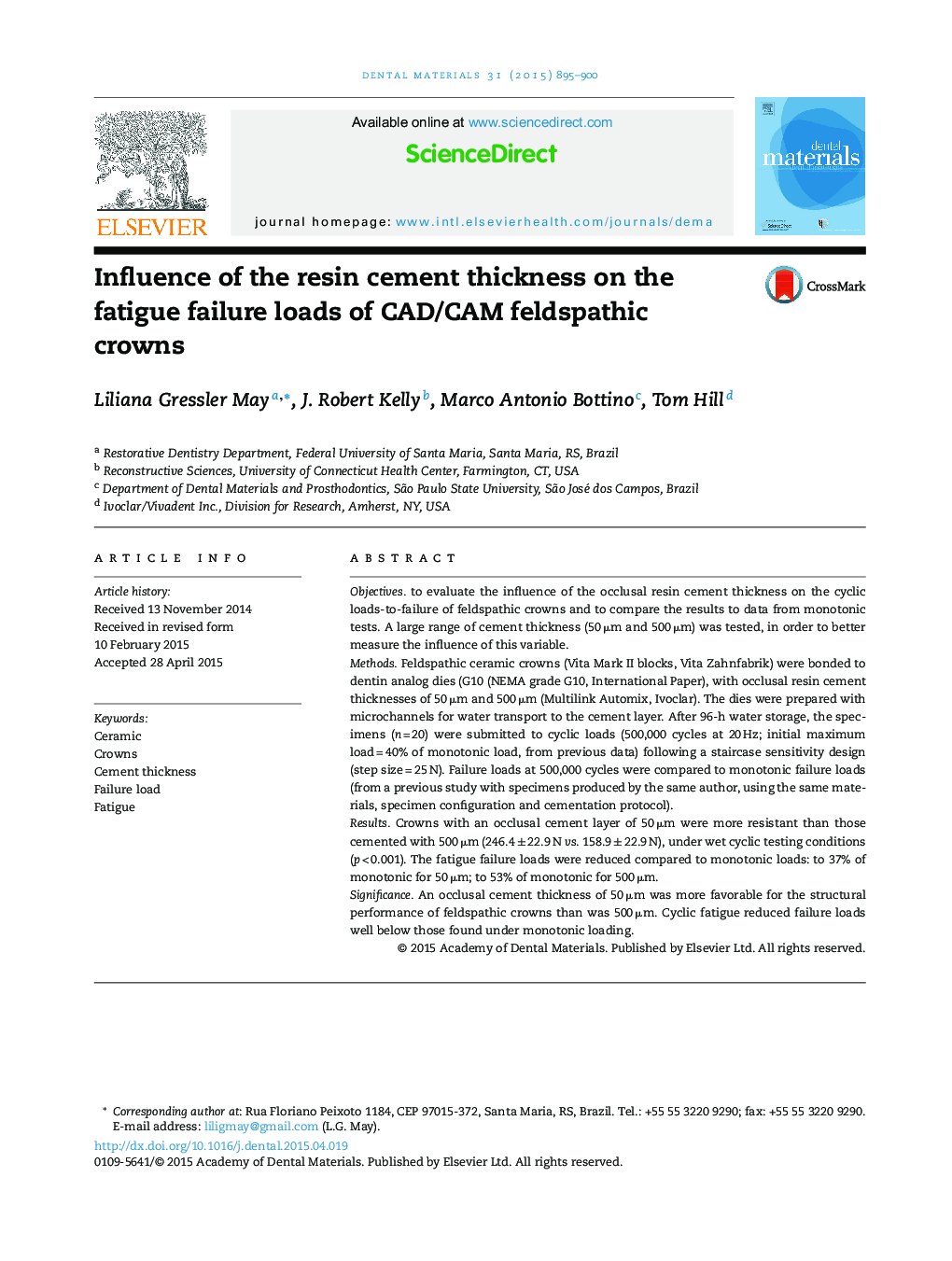 Influence of the resin cement thickness on the fatigue failure loads of CAD/CAM feldspathic crowns