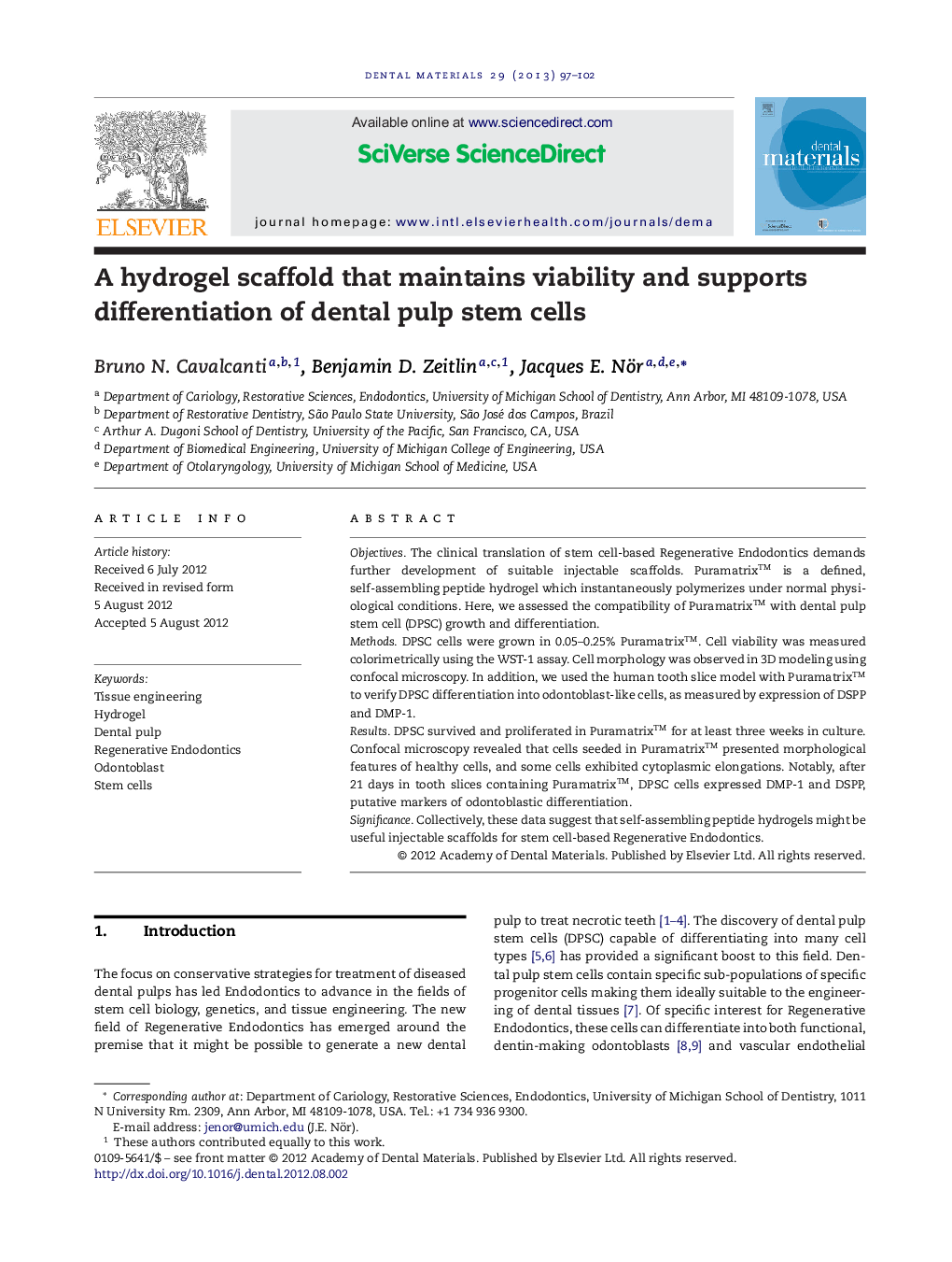 A hydrogel scaffold that maintains viability and supports differentiation of dental pulp stem cells