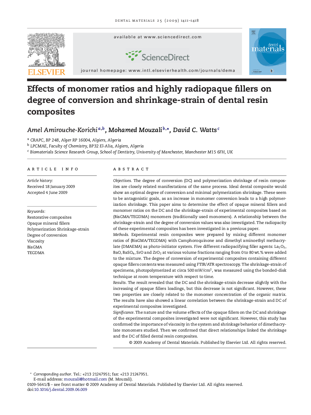 Effects of monomer ratios and highly radiopaque fillers on degree of conversion and shrinkage-strain of dental resin composites