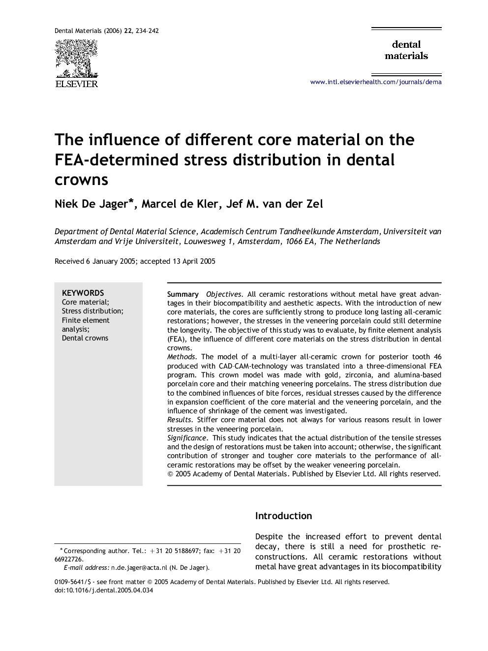 The influence of different core material on the FEA-determined stress distribution in dental crowns
