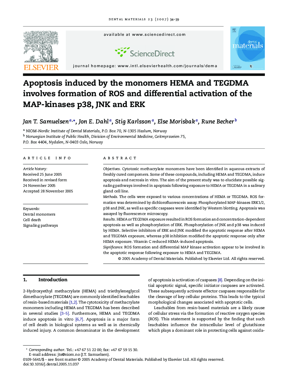 Apoptosis induced by the monomers HEMA and TEGDMA involves formation of ROS and differential activation of the MAP-kinases p38, JNK and ERK