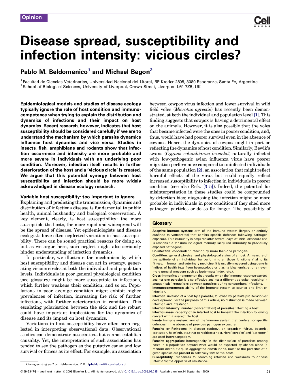 Disease spread, susceptibility and infection intensity: vicious circles?