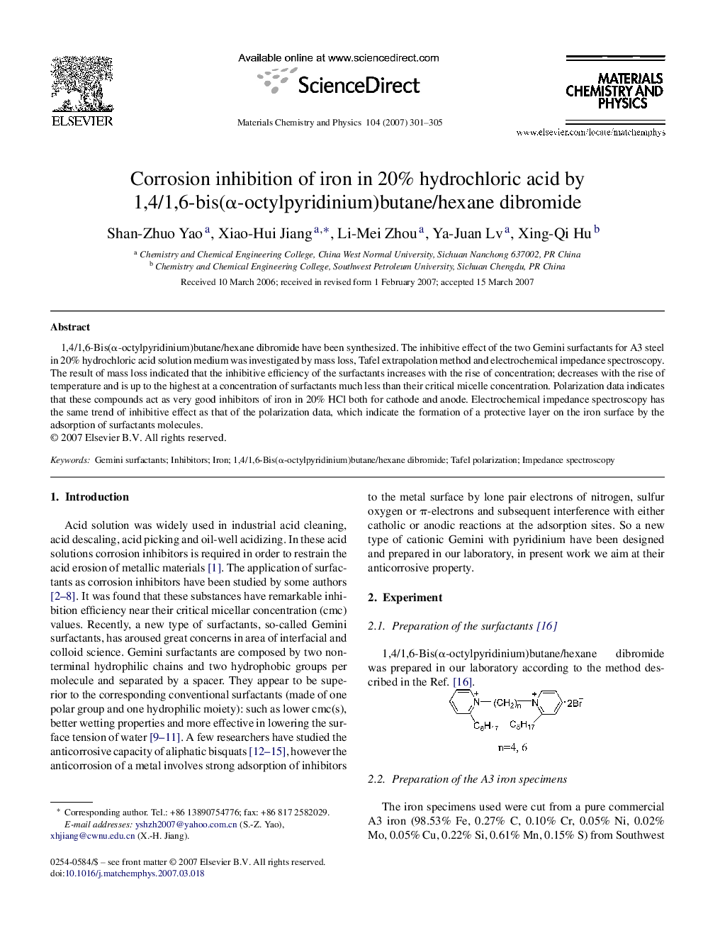 Corrosion inhibition of iron in 20% hydrochloric acid by 1,4/1,6-bis(α-octylpyridinium)butane/hexane dibromide