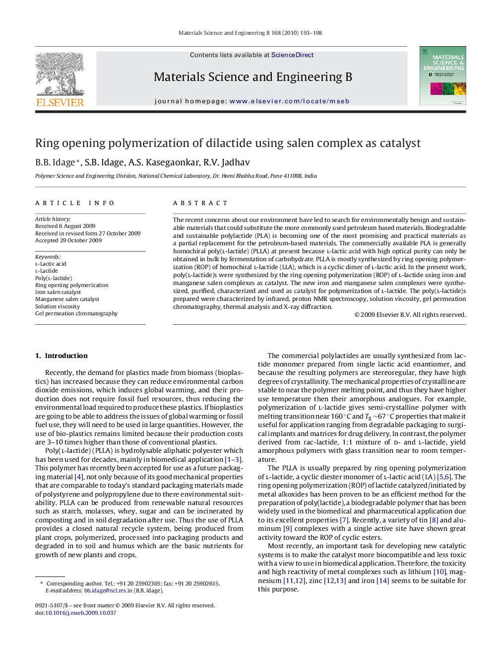 Ring opening polymerization of dilactide using salen complex as catalyst