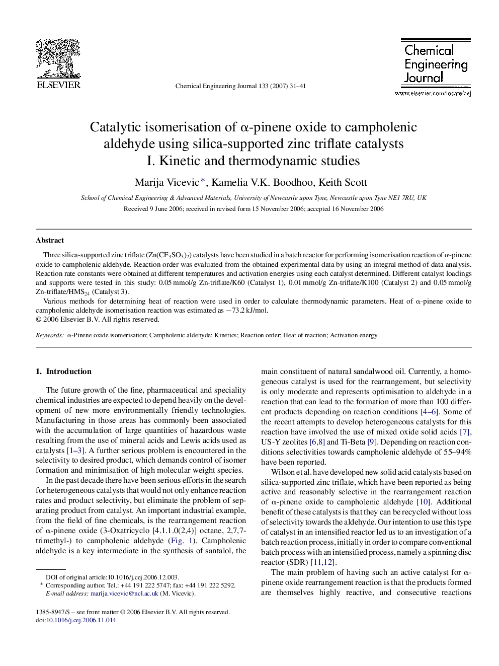 عکس صفحه اول مقاله: Catalytic isomerisation of α-pinene oxide to campholenic aldehyde using silica-supported zinc triflate catalysts: I. Kinetic and thermodynamic studies Catalytic isomerisation of α-pinene oxide to campholenic aldehyde using silica-supported zinc triflate catalysts: I. Kinetic and thermodynamic studies