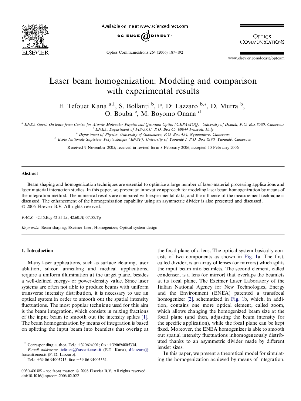 Laser beam homogenization: Modeling and comparison with experimental results