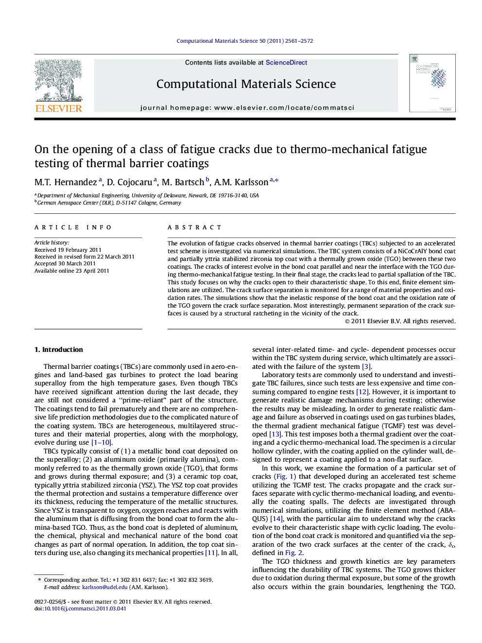 On the opening of a class of fatigue cracks due to thermo-mechanical fatigue testing of thermal barrier coatings