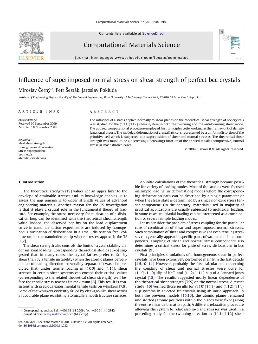 Influence of superimposed normal stress on shear strength of perfect bcc crystals