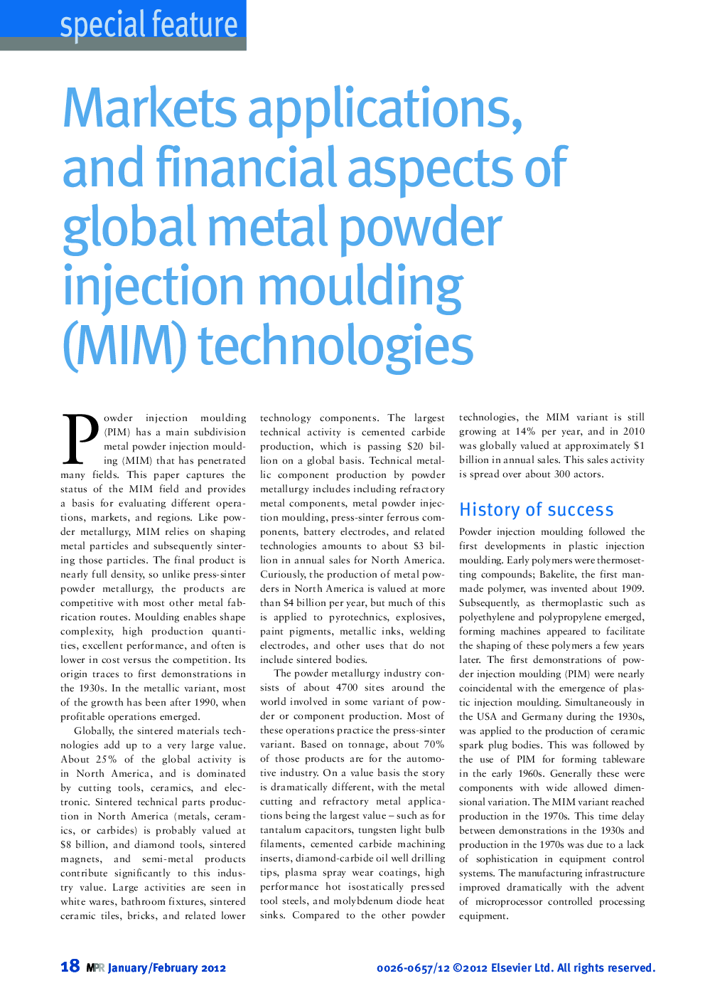 Markets applications, and financial aspects of global metal powder injection moulding (MIM) technologies