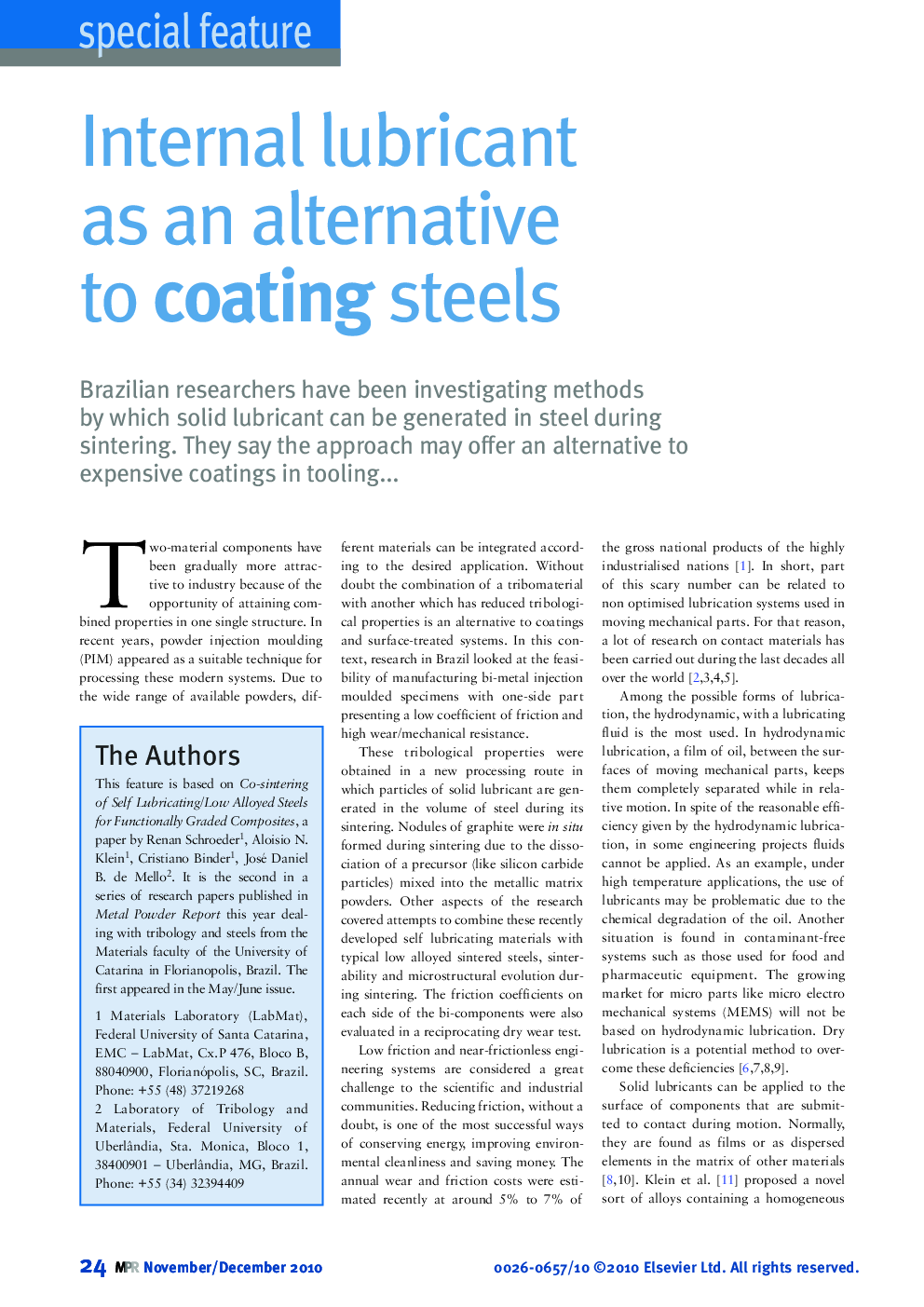 Internal lubricant as an alternative to coating steels 