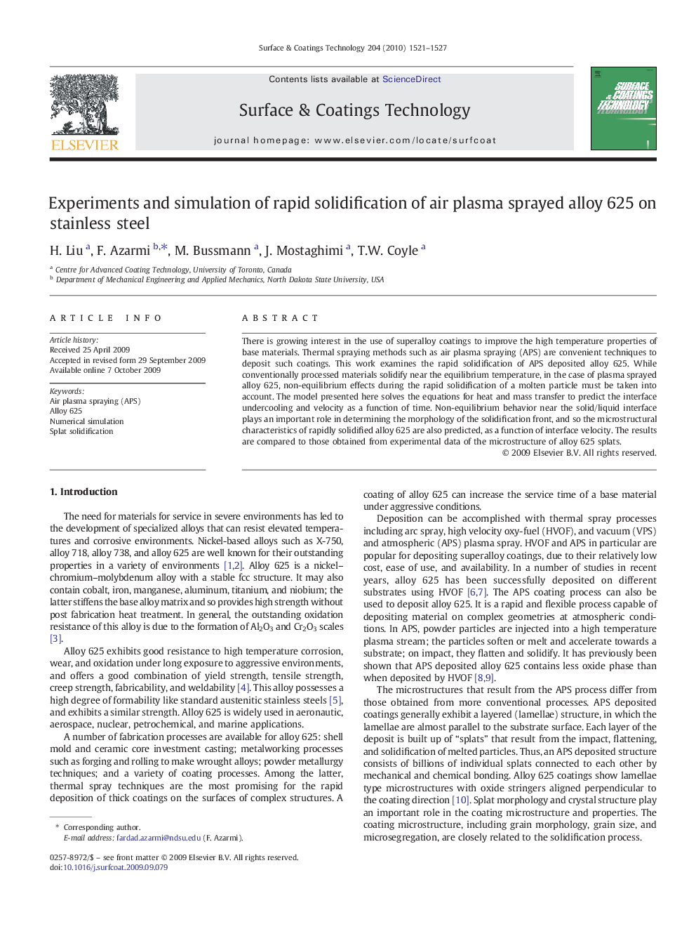 Experiments and simulation of rapid solidification of air plasma sprayed alloy 625 on stainless steel