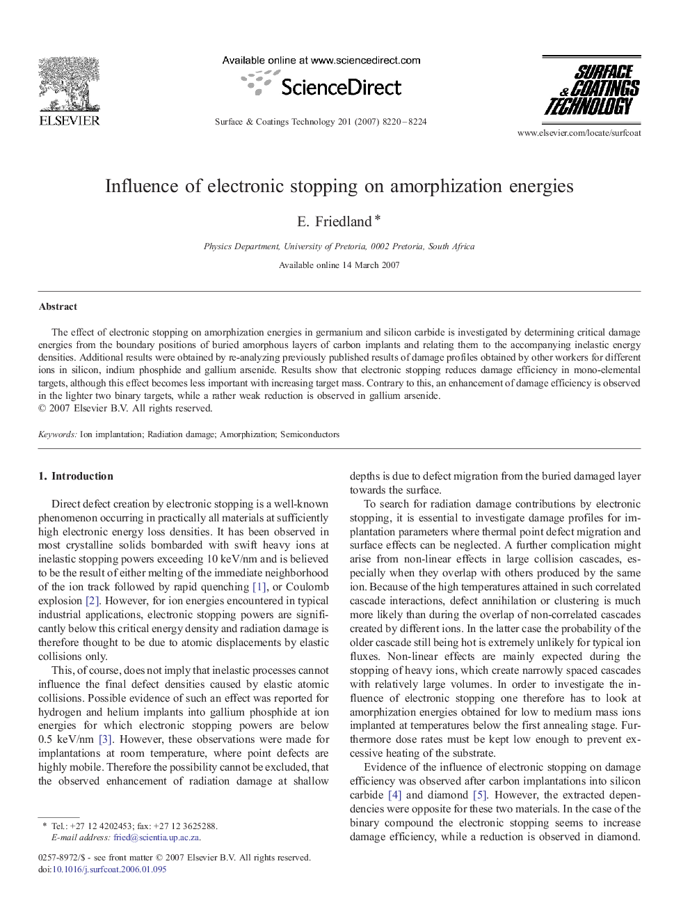 Influence of electronic stopping on amorphization energies