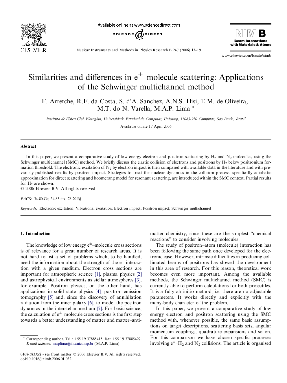 Similarities and differences in e±–molecule scattering: Applications of the Schwinger multichannel method