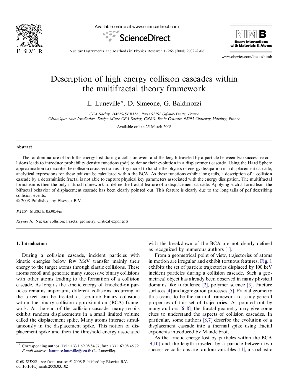 Description of high energy collision cascades within the multifractal theory framework
