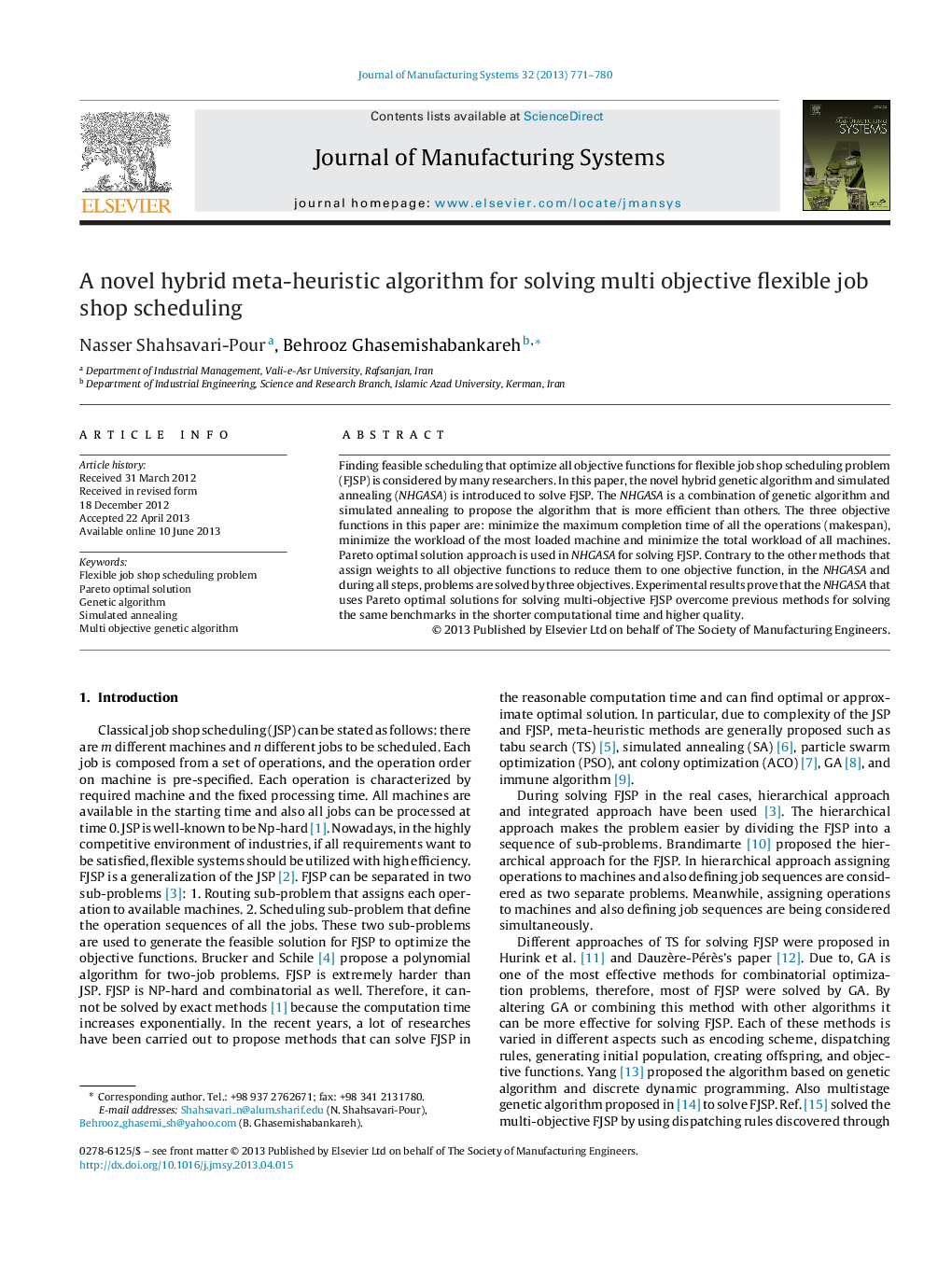 A novel hybrid meta-heuristic algorithm for solving multi objective flexible job shop scheduling