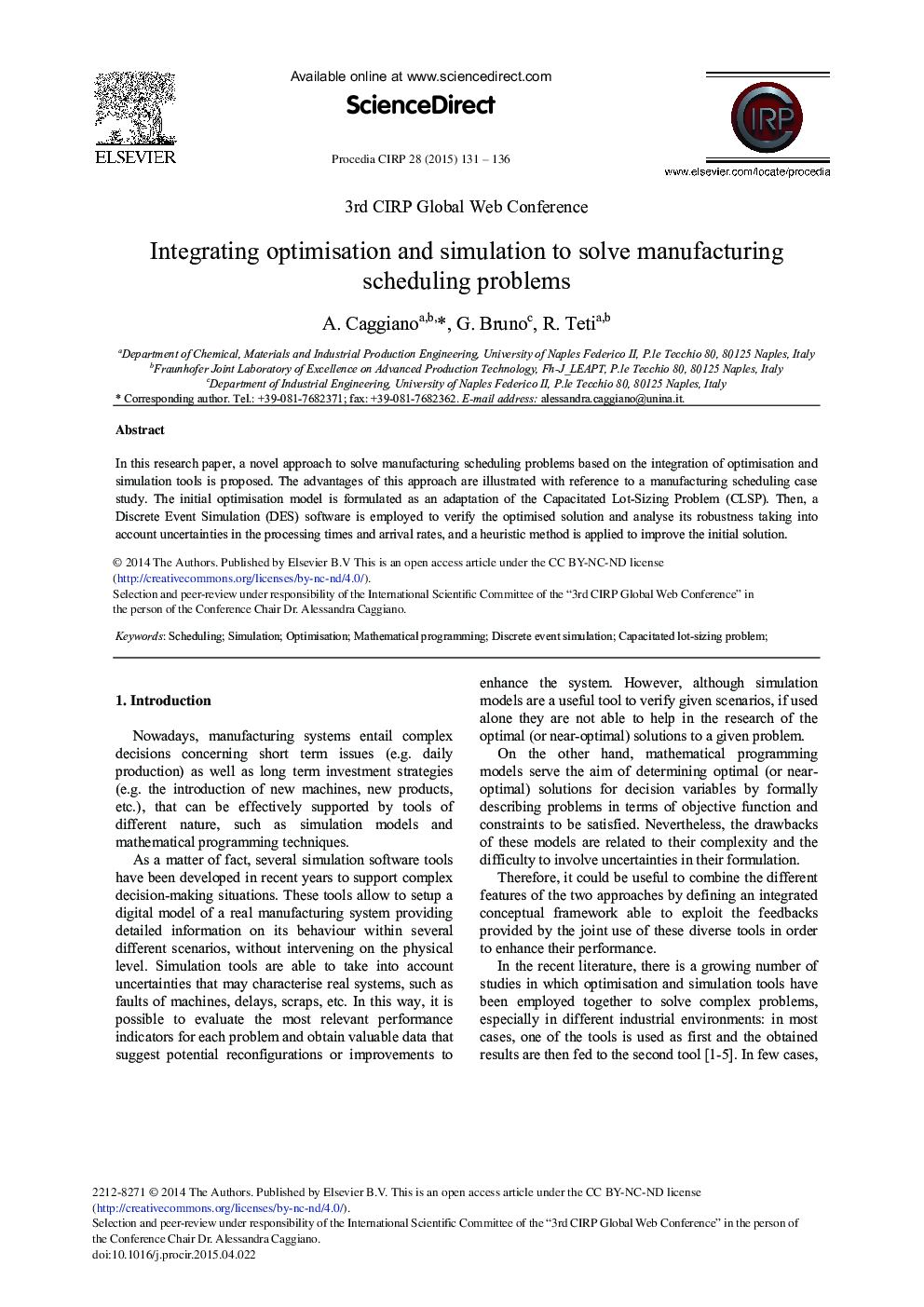 Integrating Optimisation and Simulation to Solve Manufacturing Scheduling Problems 